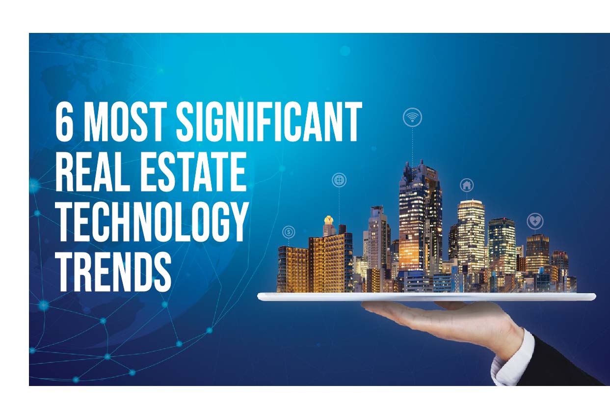 6 most significant rea estate technology trends